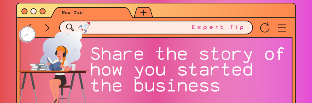 Share the story of how you started the business - including your trials and tribulations