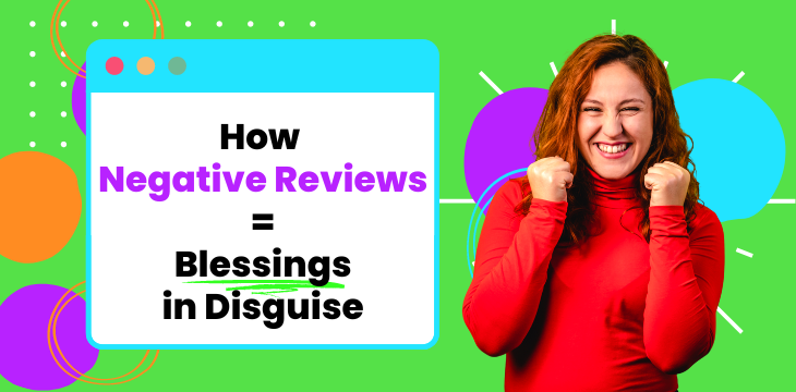 Can Negative Reviews Be A Blessing In Disguise?