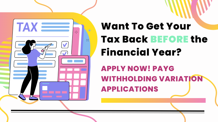 Apply now and Get your Tax back Sooner! PAYG withholding variation ...